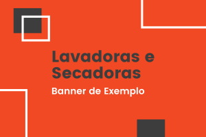 Lavadoras e Secadoras